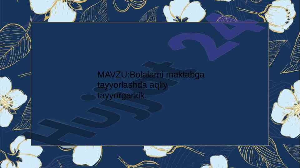 Bolalarni maktabga tayyorlashda aqliy tayyorlik