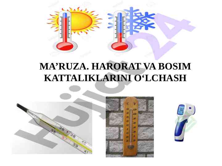 Harorat va bosim kattaliklarini o‘lchash usullari