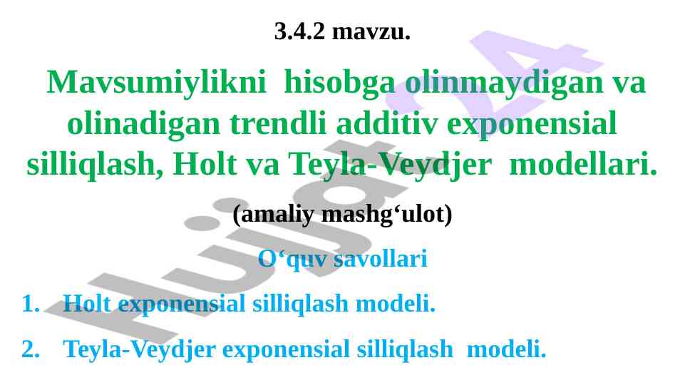 Holt va teyla-veydjer modellari bilan silliqlash