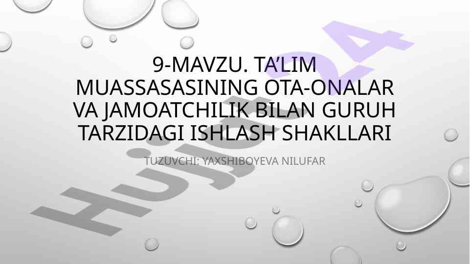 Ta'lim muassasasining ota-onalar bilan ishlash shakllari