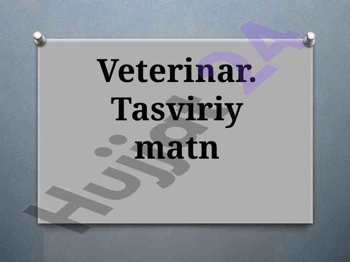 Veterinariya kasbining ahamiyati va yangiliklar
