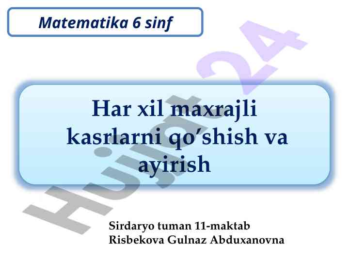 Matematika 6 sinf kasrlarni qo'shish va ayirish