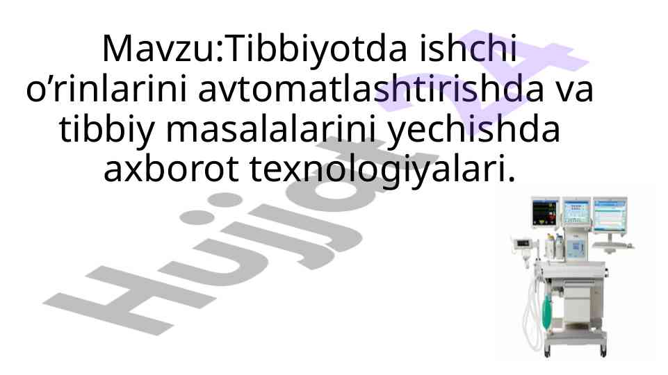 Tibbiyotda ishchi o'rinlarini avtomatlashtirish
