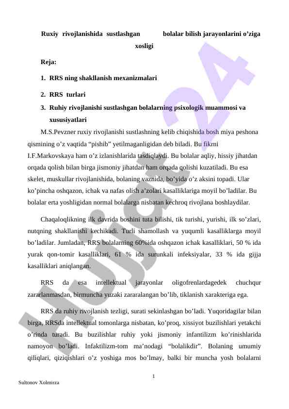 Ruxiy rivojlanishida sustlashgan bolalar psixologiyasi