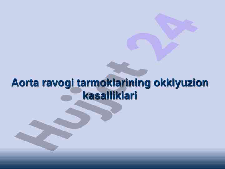 Aorta ravogi tarmoklarining okklyuzion kasalliklari