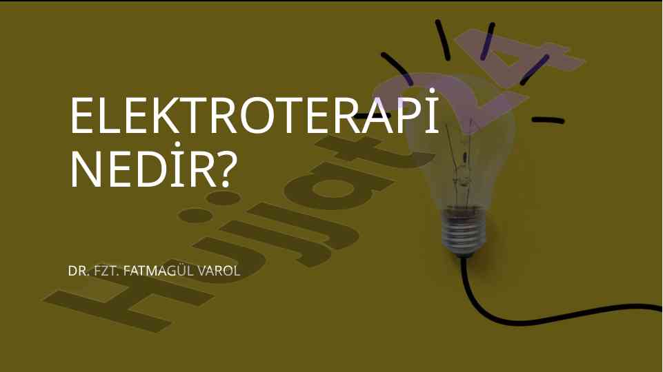Elektroterapi nedir ve uygulama alanları