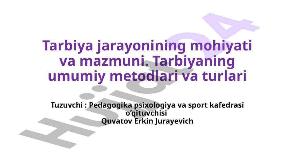 Tarbiya jarayonining mohiyati va mazmuni