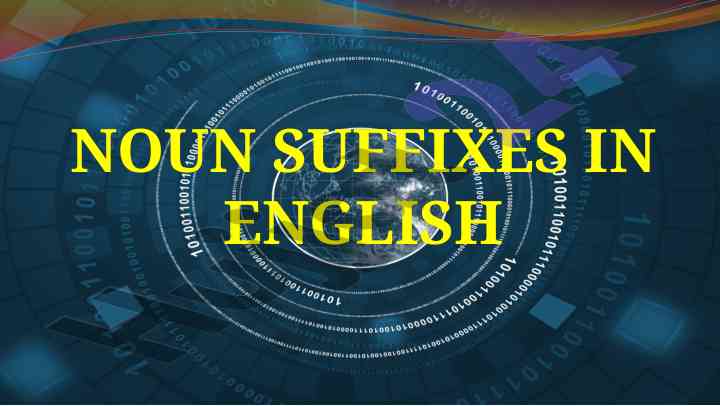 Noun suffixes in english and their functions