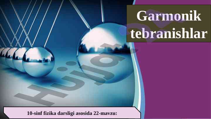 Garmonik tebranishlar va davriy harakatlar