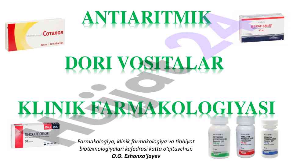 Antiaritmik dori vositalar klinik farmakologiyasi