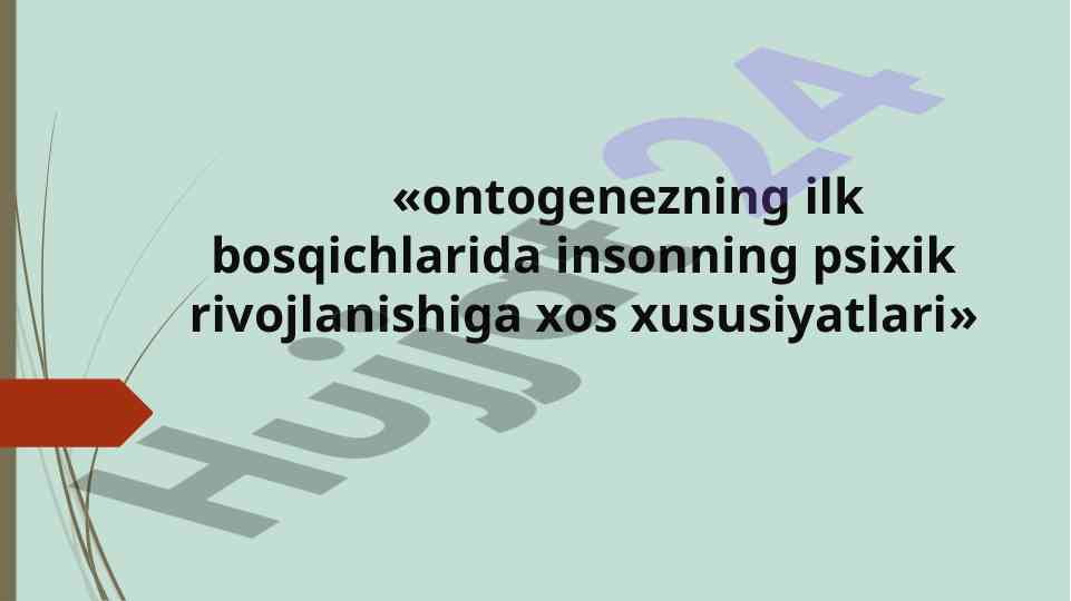 Psixik rivojlanishning ilk bosqichlari tahlili