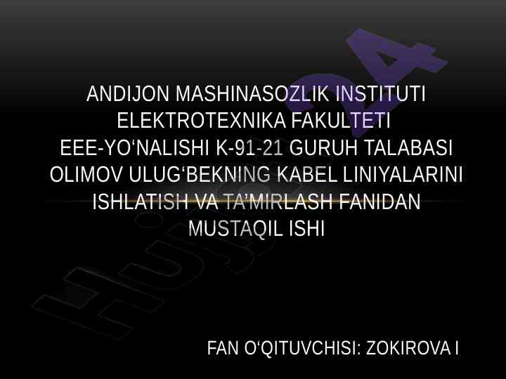 Kabel liniyalarini ishlatish va ta'mirlash fanidan mustaqil ish