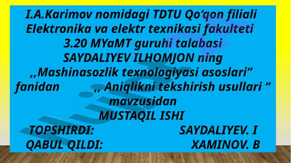 Mashinasozlik texnologiyasi asoslari aniqlikni tekshirish