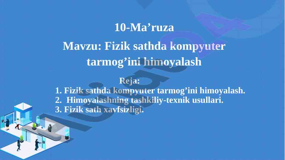 Fizik sathda kompyuter tarmog’ini himoyalash metodlari