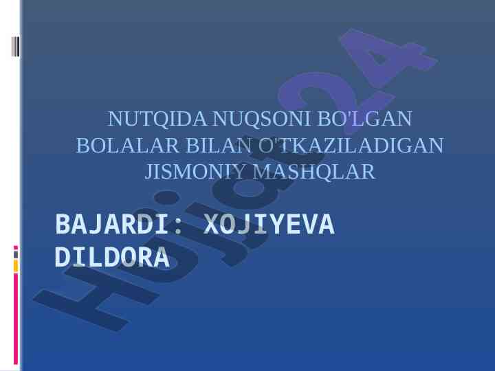 Nutqida nuqsoni bo'lgan bolalar bilan o'tkaziladigan jismoniy mashqlar