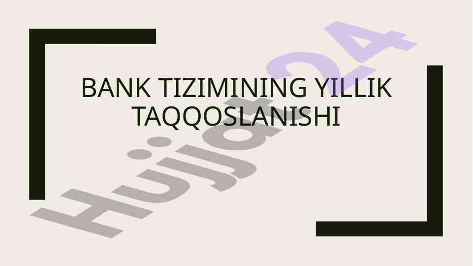 Bank tizimining yillik taqqoslanishi