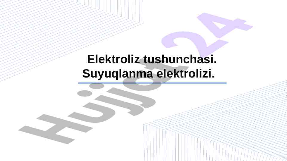 Elektroliz tushunchasi va jarayoni