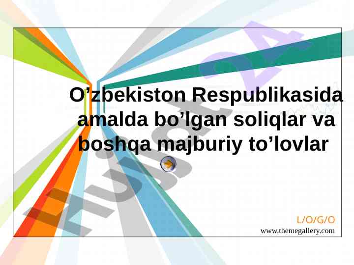 Soliqlar va boshqa majburiy to’lovlar o’zbekistonda