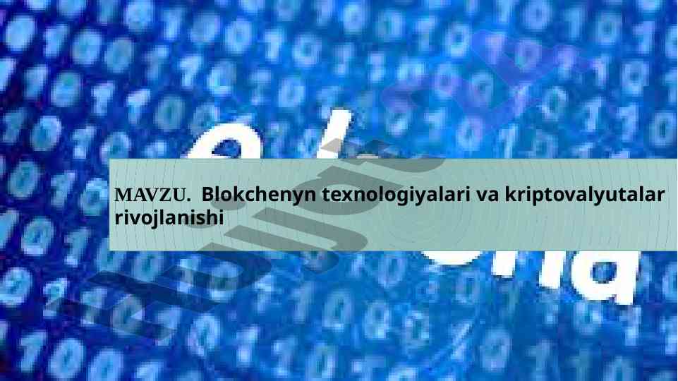Blokcheyn texnologiyalari va kriptovalyutalar rivojlanishi