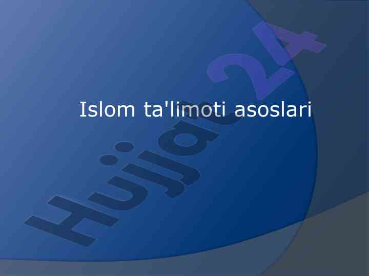 Islom ta'limoti asoslari va tarqalishi