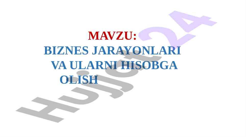 Biznes jarayonlari va ularni hisobga olish reja