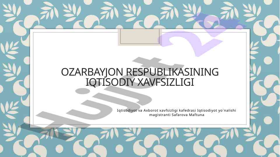 Ozarbayjon iqtisodiy xavfsizlik tushunchasi 2023