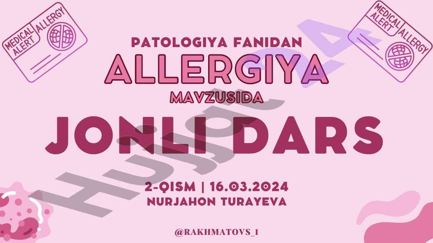 Allergiya patologiyasi fanidan jonli dars