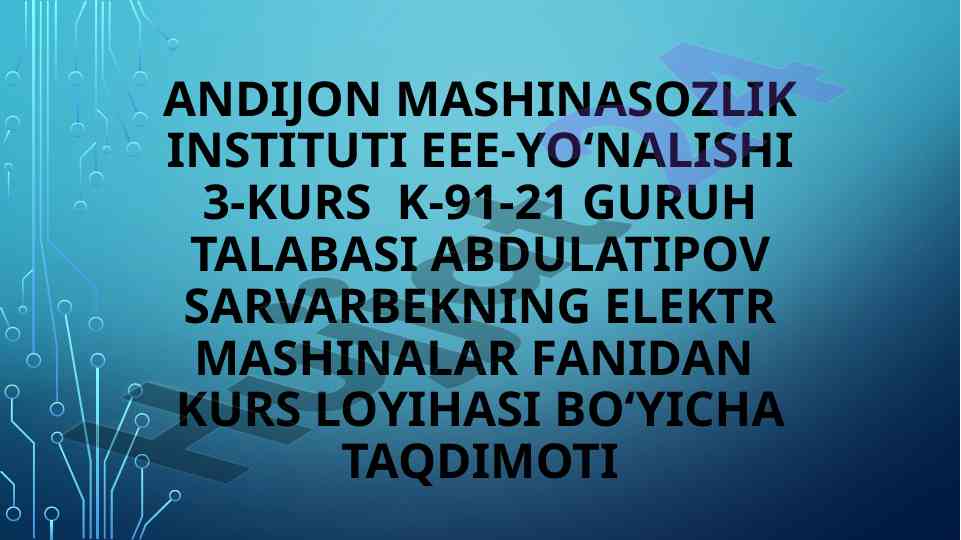 Asinxron motorlarni loyihalash bo'yicha taqdimot