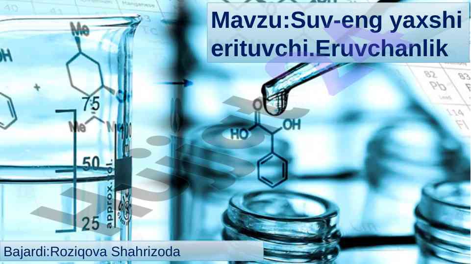 Suv eng yaxshi erituvchi va erituvchanlik tahlili