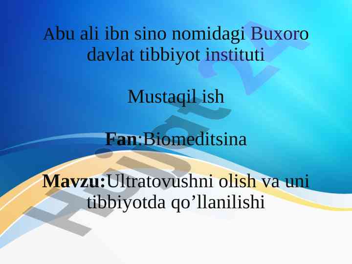 Ultratovush va tibbiyotda qo‘llanilishi haqida