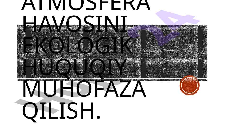 Atmosfera havosini muhofaza qilish ekologik huquqi