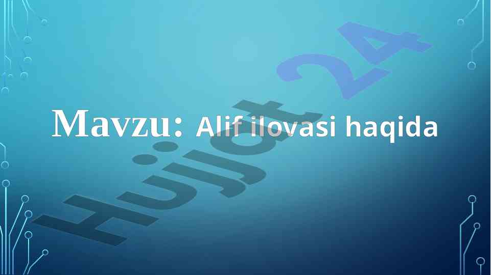 Alif ilovasi haqida qisqacha ma'lumot