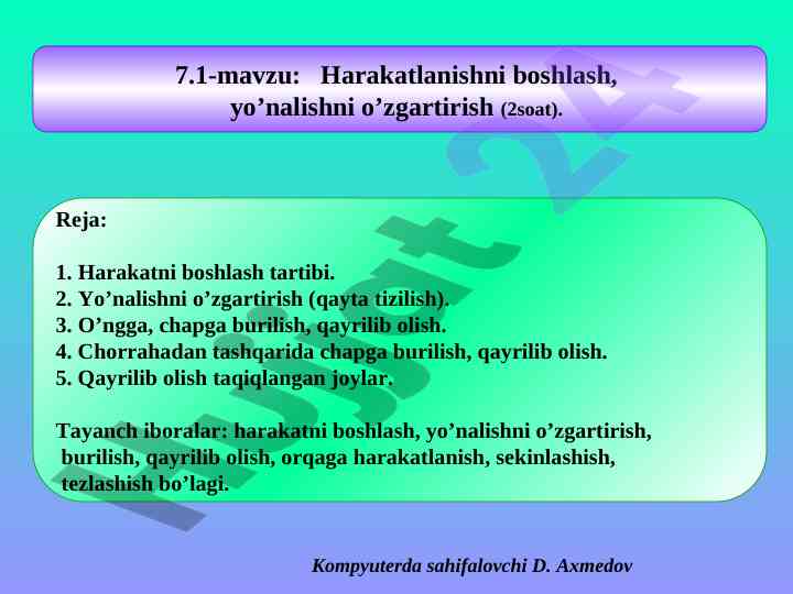 Harakatlanishni boshlash va yo’nalishni o’zgartirish