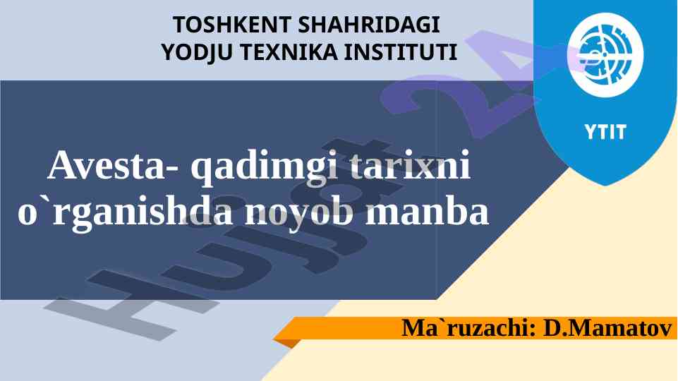 Avesta qadimgi tarixni o'rganishda noyob manba