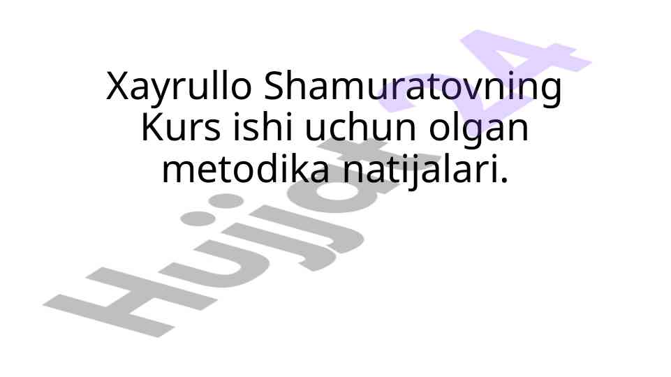 Kurs ishlari uchun metodika natijalari