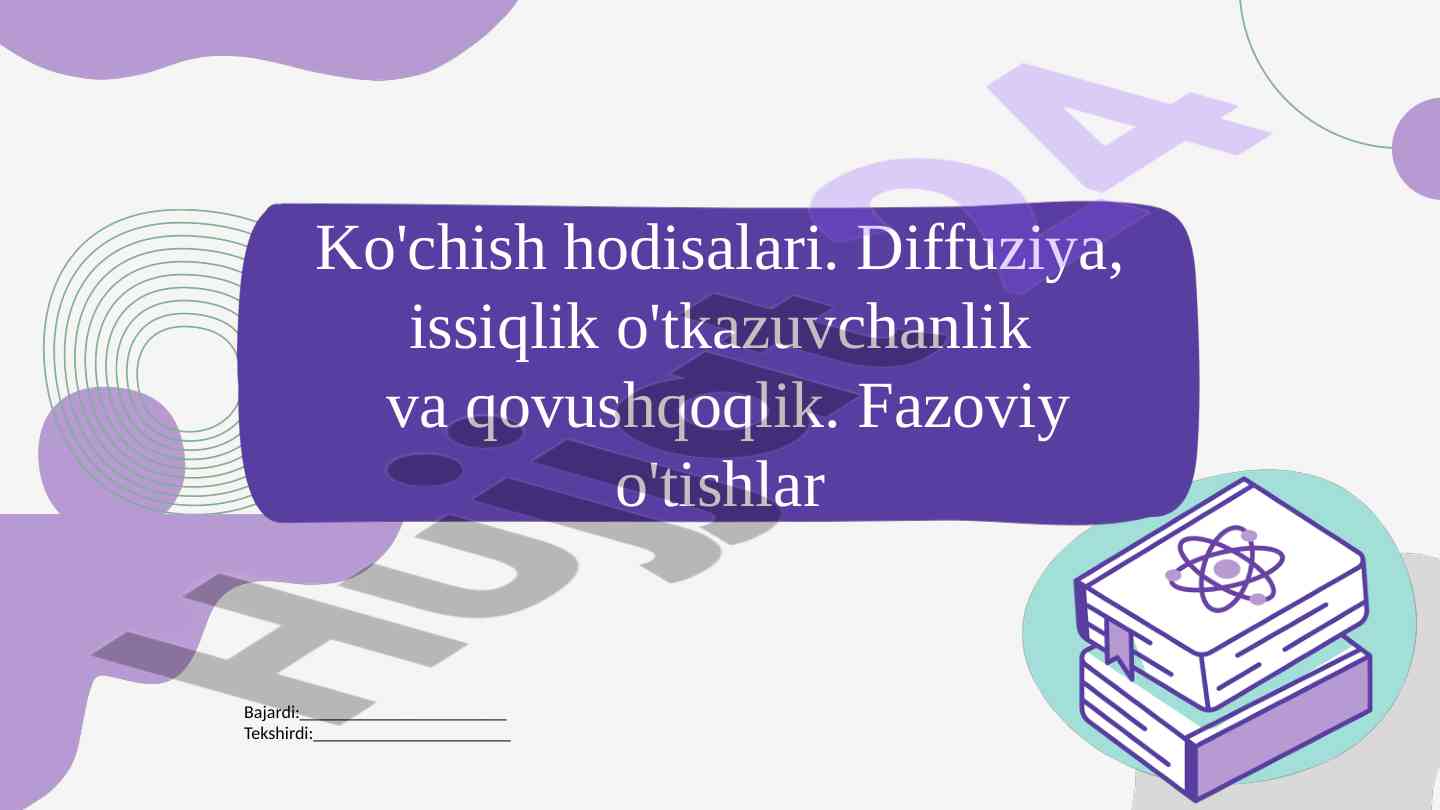 Kochish hodisalari: diffuziya va issiqlik o'tkazuvchanlik