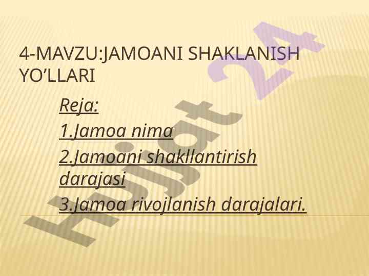 Jamoani shaklanish yo’llari va rivojlanish darajalari