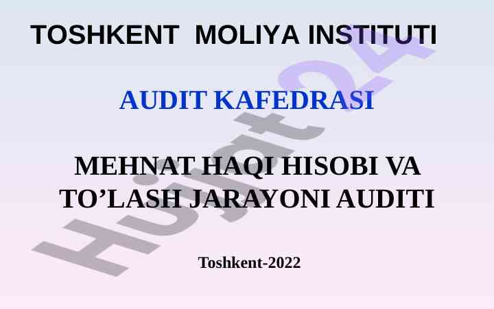 Mehnat haqi hisobi va to’lash jarayoni auditi
