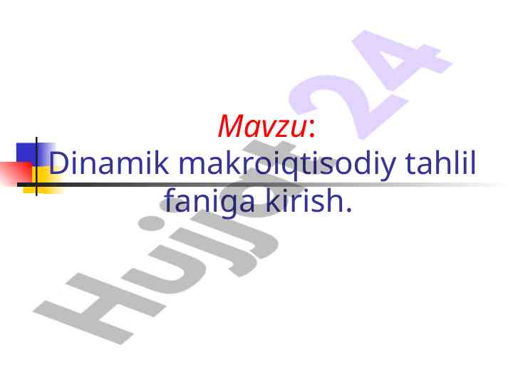 Dinamik makroiqtisodiy tahlil faniga kirish