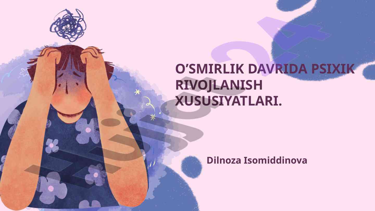 Osmlik davrida psixik rivojlanish xususiyatlari