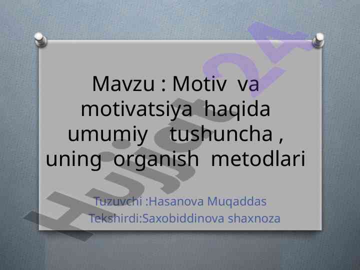 Motiv va motivatsiya haqida umumiy tushuncha