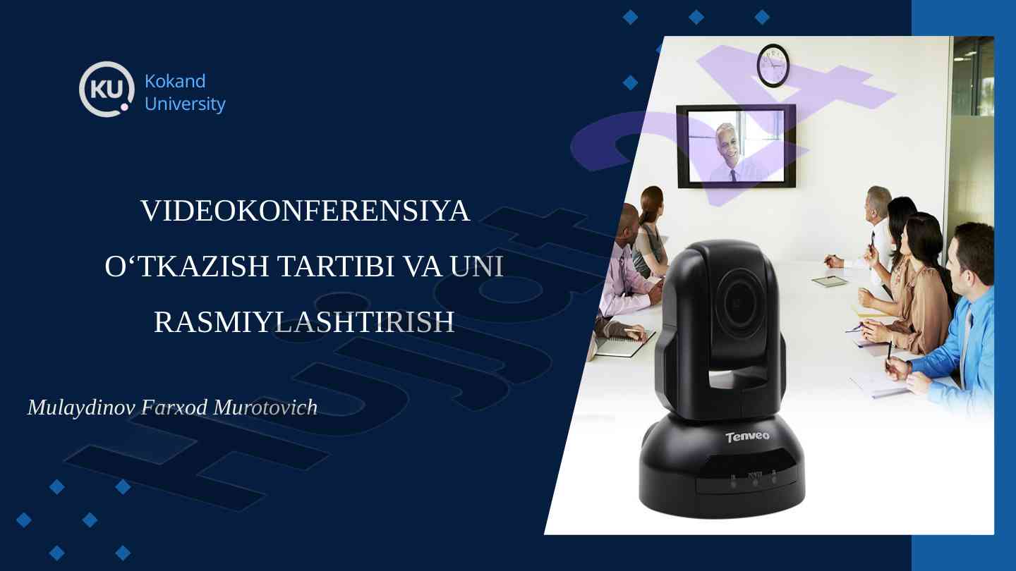 Videokonferensiya o‘tkazish tartibi va uni rasmiylashtirish