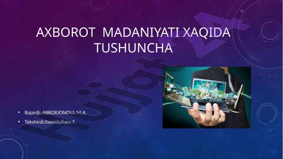 Axborot madaniyati xaqida tushuncha va ahmiyati