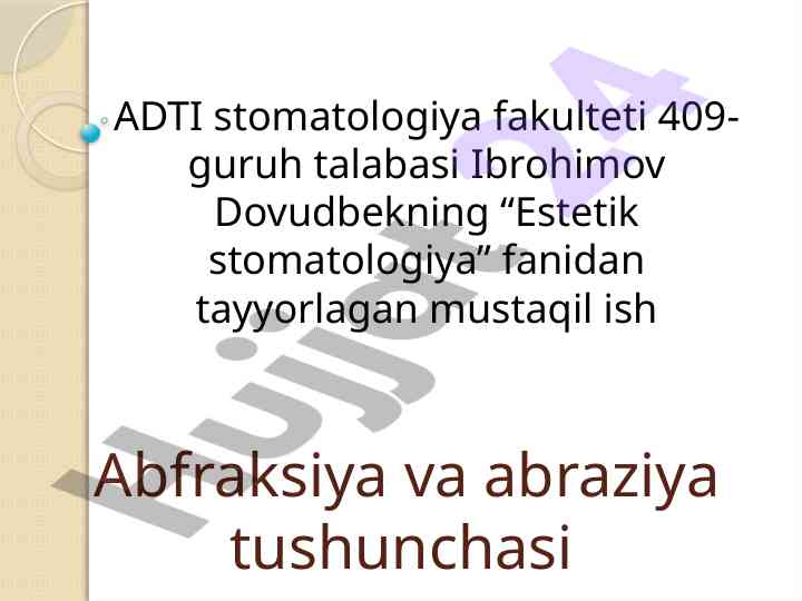 Abfraksiya va abraziya tushunchasi haqida ma'lumot