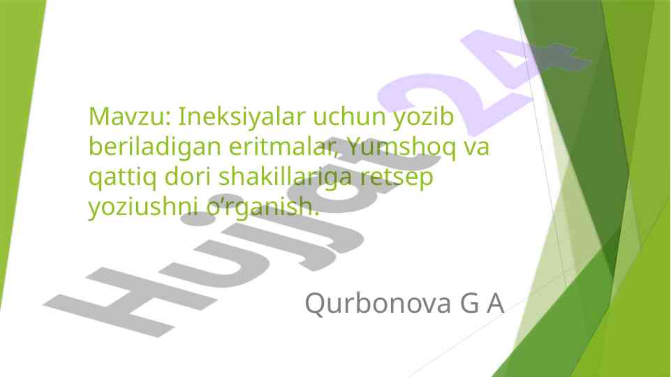 Ineksiyalar uchun yoziladigan eritmalarni o‘rganish