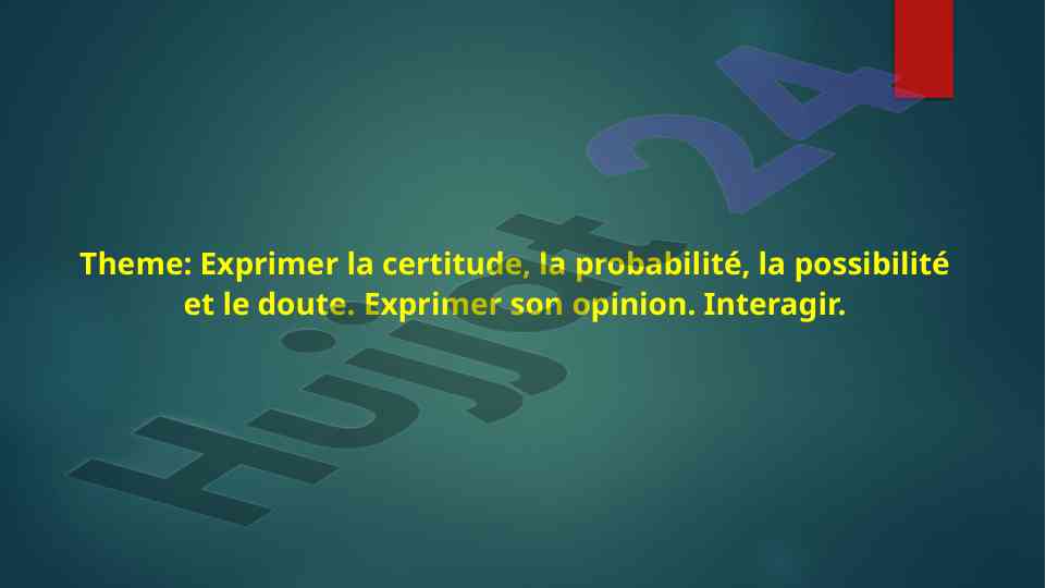 Exprimer la certitude probabilite possibilite et doute