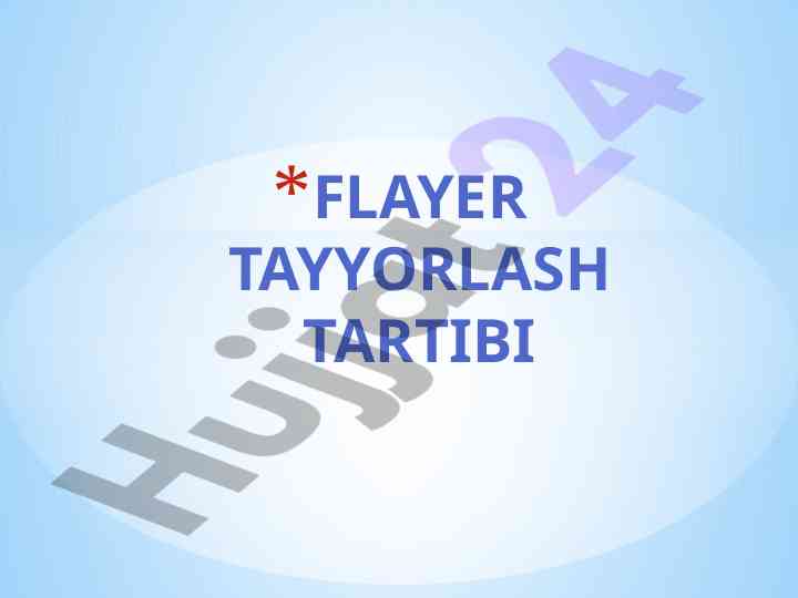 Flayer tayyorlash taqdimoti va tartibi