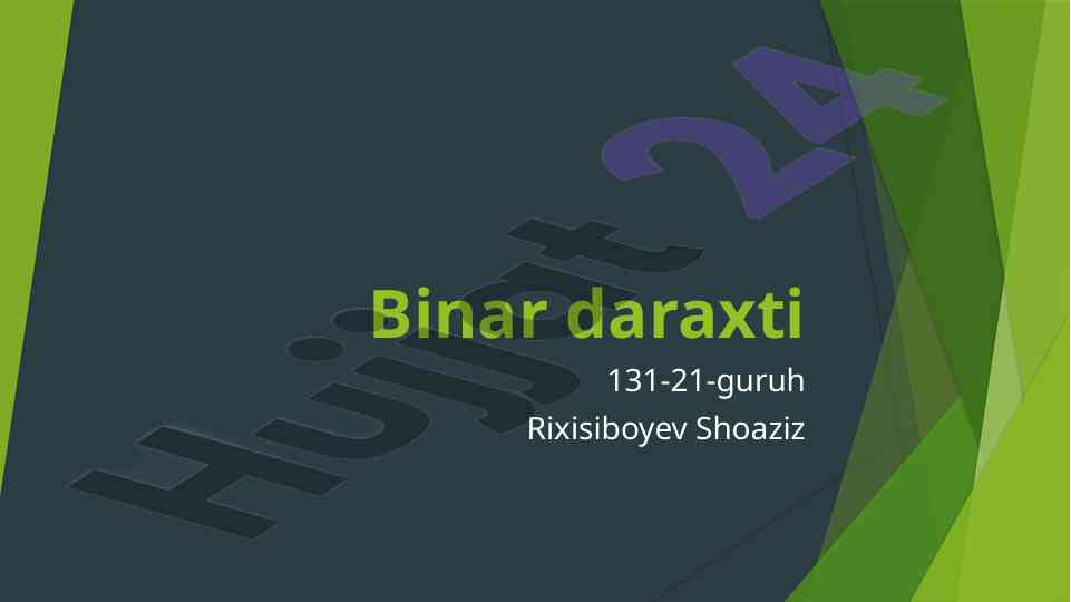 Binar daraxtlar haqida tushuncha va tuzilishi