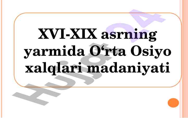 O‘rta osiyo xalqlari madaniyati xv–xix asrlar