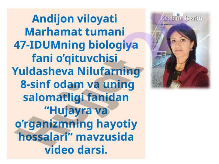 Hujayra va o‘rganizmning hayotiy hossalari darsi